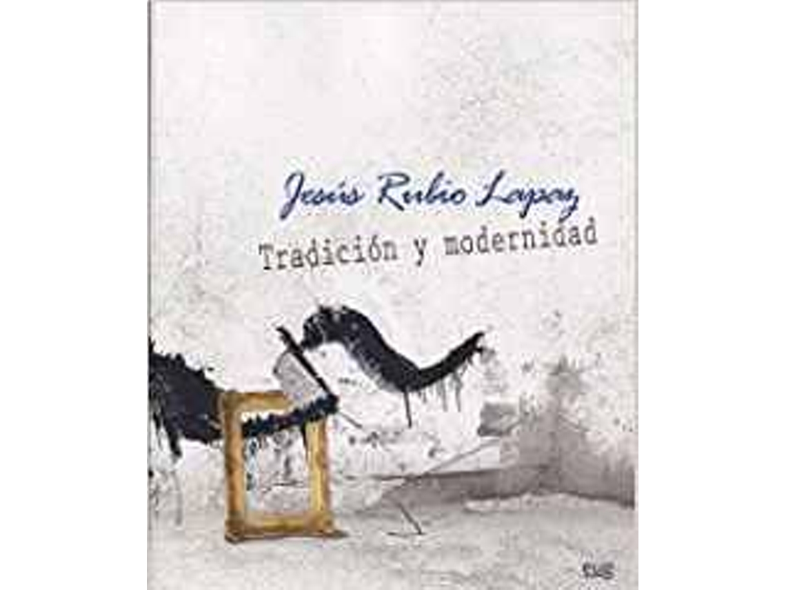 Livro Jesús Rubio Lapaz. Tradición Y Modernidad de Jesús Rubio Lapaz (Espanhol)