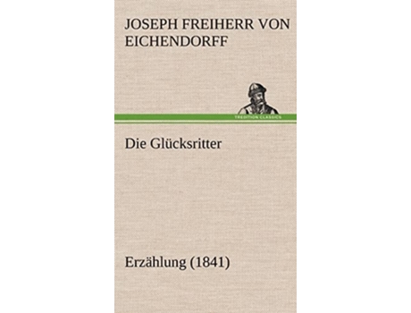 Livro Die Glucksritter De Joseph Freiherr Von 1788 Eichendorff (alemão - Capa Dura)