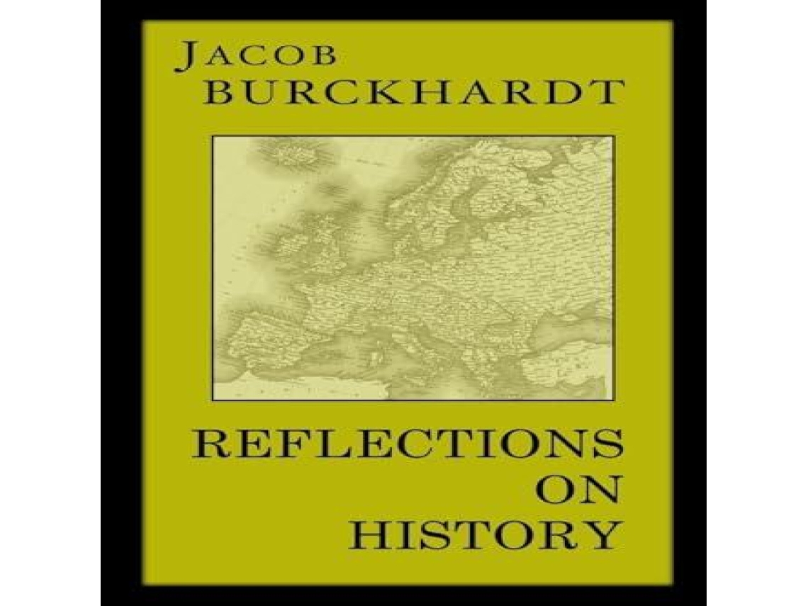 Livro Reflections on History de Jacob Burckhardt (Inglês)