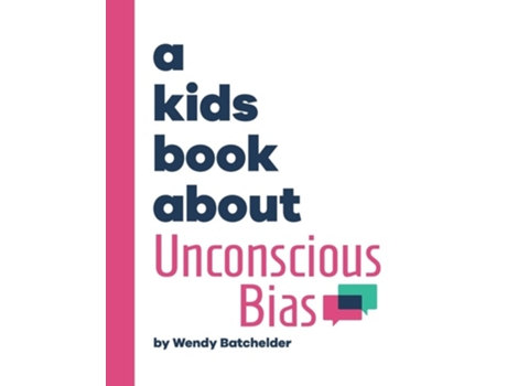Livro A Kids Book About Unconscious Bias de Wendy Batchelder (Inglês - Capa Dura)