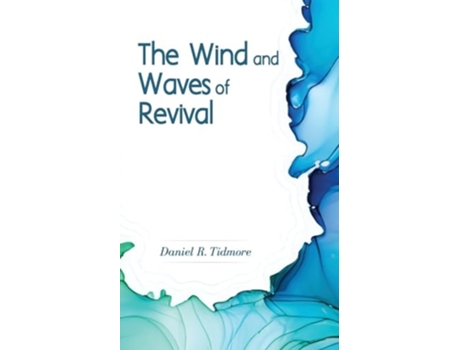 Livro The Wind and Waves of Revival de Daniel R Tidmore (Inglês)