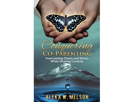 Livro Conquering CoParenting Overcoming Chaos and Stress While Sharing Custody de Aleka Melson (Inglês)