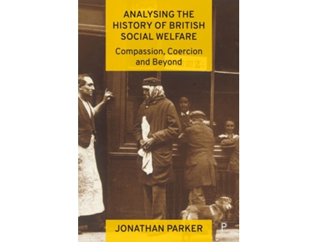Livro Analysing The History Of British Social Welfare De Jonathan Parker (inglês)
