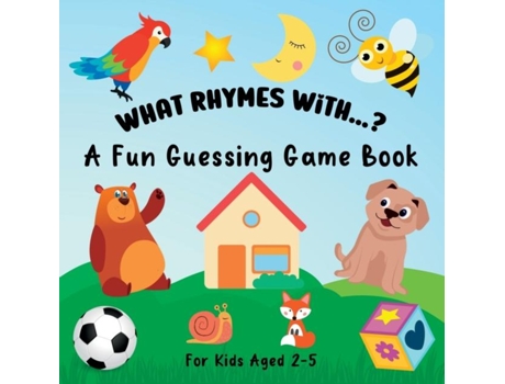 Livro What Rhymes With...? A Fun Guessing Game Book For Kids Ages 2-5 De Lily Hoffman (inglês)