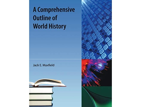 Livro Comprehensive Outline of World History de Jack E Maxfield (Inglês)