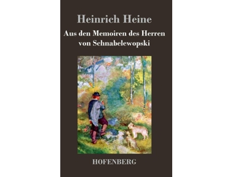 Livro Aus Den Memoiren Des Herren Von Schnabelewopski De Heinrich Heine (alemão - Capa Dura)