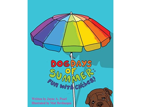 Livro Dog Days of Summer Fun with Cliches de Jayne A Pearl (Inglês)