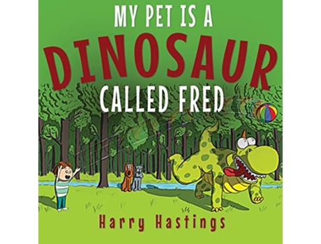 Livro My Pet is a Dinosaur Called Fred de Harry Hastings (Inglês)