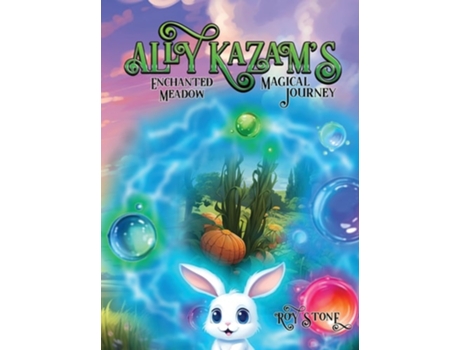 Livro Ally Kazams Magical Journey - Enchanted Meadow de Roy Stone (Inglês - Capa Dura)