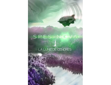 Livro SpesNova T2 La lune de cendres French Edition de Elie Barbati (Francês)