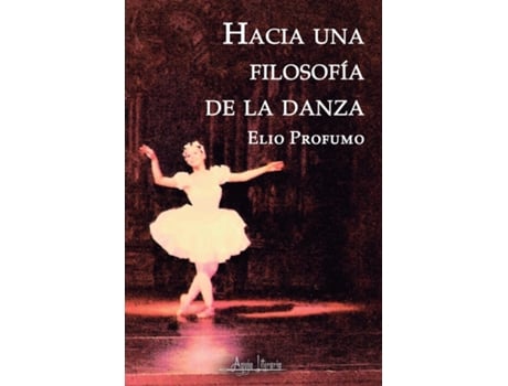 Livro Hacia una filosofía de la danza de Elio Profumo (Inglês)