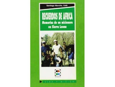 Livro Recuerdos De Ãfrica Memorias De Misionero En Sierra Leona de Santiago Marcilla Catalã (Espanhol)