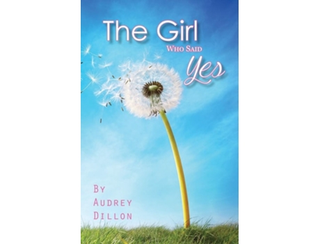 Livro The Girl Who Said Yes De Audrey Dillon (inglês)