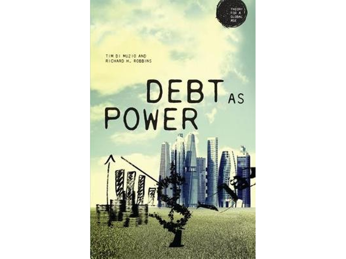 Livro Debt as Power de Richard H Robbins e Tim Di Muzio (Inglês)