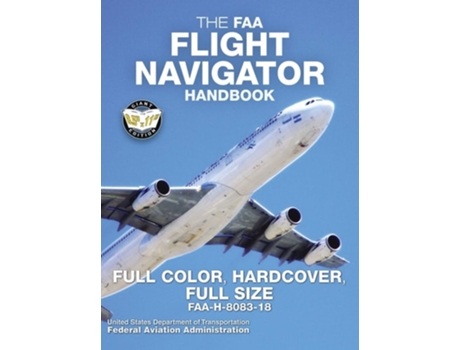 Livro The FAA Flight Navigator Handbook - Full Color, Hardcover, Full Size de Federal Aviation Administration (Inglês - Capa Dura)
