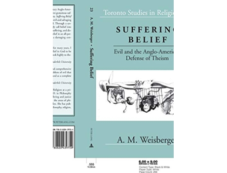 Livro Suffering Belief Evil and the AngloAmerican Defense of Theism Toronto Studies in Religion de Andrea M Weisberger (Inglês)