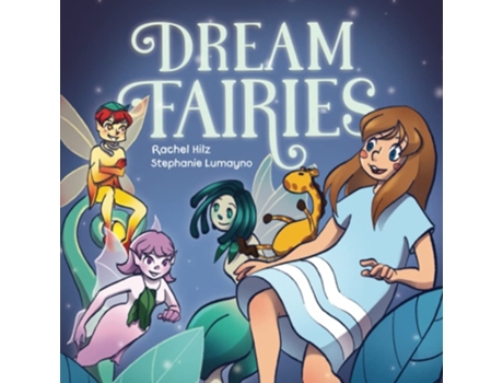 Livro Dream Fairies A Bedtime Fairy Tale Storybook For Ages 4-8 De Rachel Hilz (inglês)