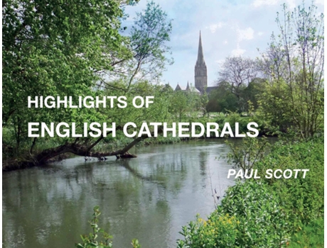 Livro Highlights Of English Cathedrals De Paul Scott (inglês)