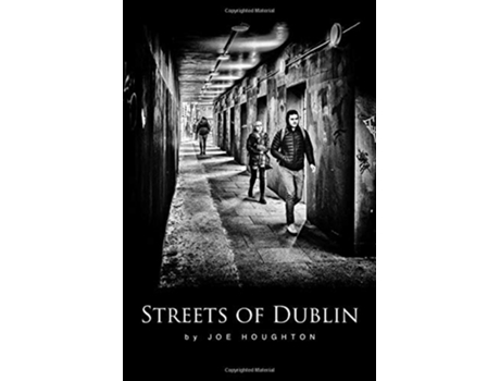 Livro Streets of Dublin A street photography guide Houghton Photography Guides de Joe Houghton (Inglês)