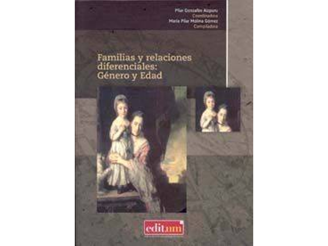 Livro Familias Y Relaciones Diferenciales Genero Y Edad de María Pilar Molina López (Espanhol)