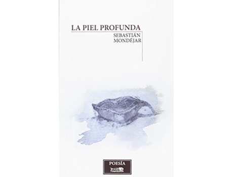 Livro La Piel Profunda Da Editorial Raspabook De Sebastián Mondéjar Pérez (espanhol)