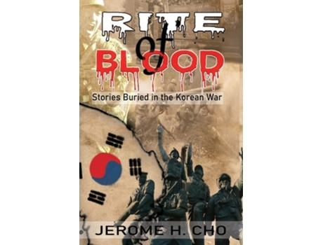 Livro RITE of BLOOD Stories Buried in the Korean War de Jerome Cho (Inglês)