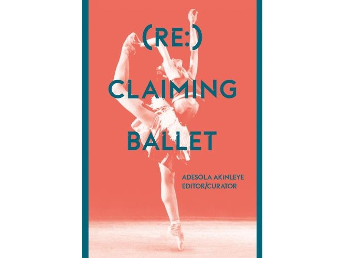 Livro Claiming Ballet de Edited By Adesola Akinleye (Inglês)