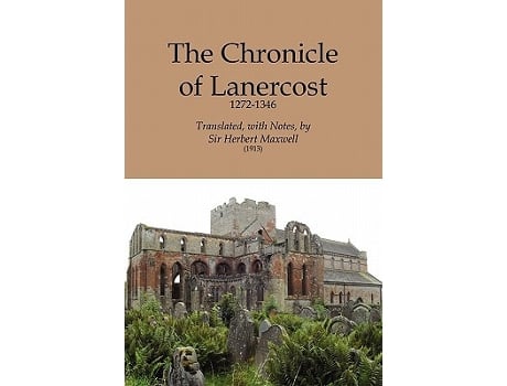 Livro Chronicle of Lanercost 12721346 de Sir Herbert Maxwell Of Monreith (Inglês)