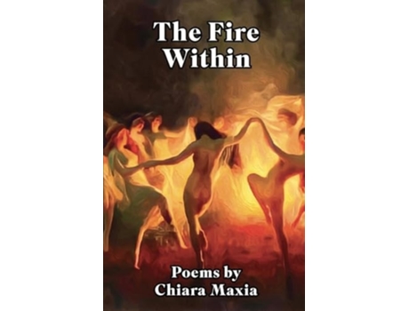 Livro The Fire Within de Chiara Maxia (Inglês)