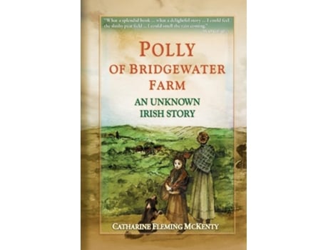 Livro Polly Of Bridgewater Farm An Unknown Irish Story De Catharine Fleming Mckenty (inglês)
