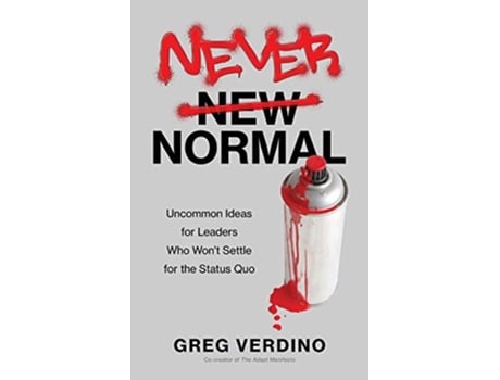 Livro Never Normal Uncommon Ideas for Leaders Who Wont Settle for the Status Quo de Greg Verdino (Inglês)