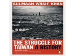 Livro The Struggle for Taiwan A History de Sulmaan Wasif Khan (Inglês)