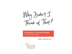 Livro Why Didn't I Think of That?: Better Decision Making at Home and at Work Roger L Firestien (Inglês)