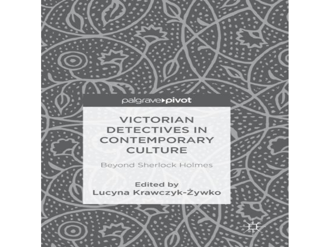 Livro Victorian Detectives in Contemporary Culture Beyond Sherlock Holmes de Springer Nature BV (Inglês)