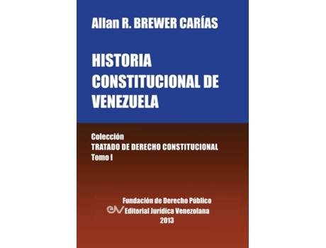Livro Historia Constitucional De Venezuela. Coleccion Tratado De Derecho Constitucional, Tomo I De Allan R Brewer-carias (inglês)