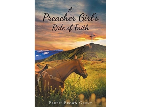 Livro A Preacher Girls Ride Of Faith De Barbie Brown A Glunt (inglês)