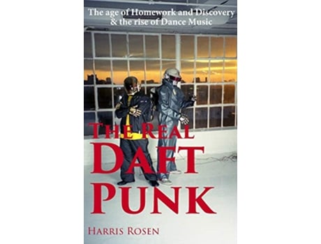 Livro The Real Daft Punk de Harris Rosen (Inglês)