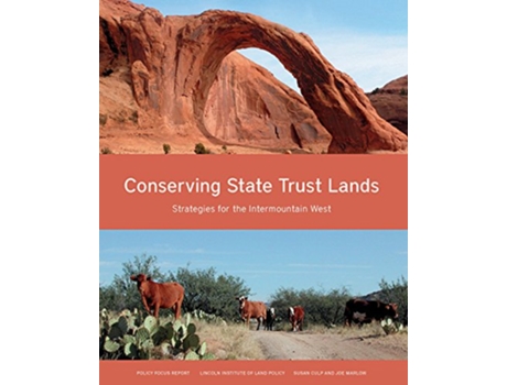 Livro Conserving State Trust Lands – Strategies for the Intermountain West de Susan Culp e Joe Marlow (Inglês)