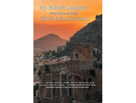 Livro My Fathers Daughter From Rome to Sicily de Gilda Morina Syverson (Inglês)