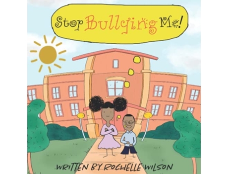 Livro Stop Bullying Me De Rochelle Wilson (inglês)