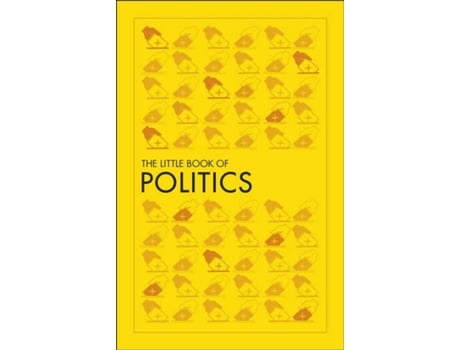 Livro The Little Book Of Politics (Big Ideas)