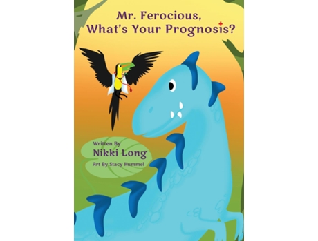 Livro Mr. Ferocious, Whats Your Prognosis? De Nikki Long (inglês)
