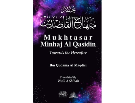Livro Mukhtasar Minhaj Al Qasidin Towards the Hereafter de Ibn Qudama Al Maqdisi (Inglês)
