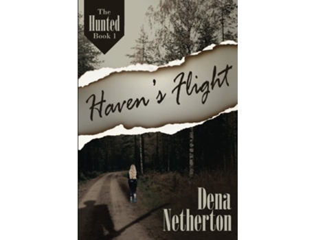 Livro Havens Flight The Hunted de Dena Netherton (Inglês)