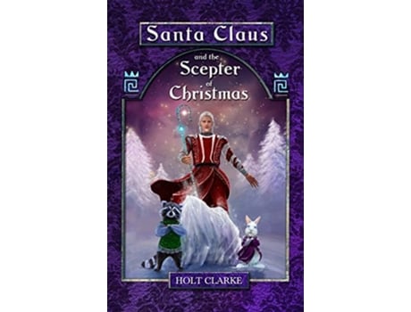 Livro Santa Claus And The Scepter Of Christmas De Holt Clarke (inglês - Capa Dura)
