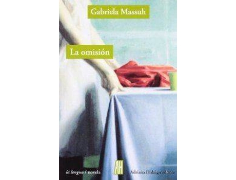 Livro La Omisión de Gabriela Massuh (Espanhol)