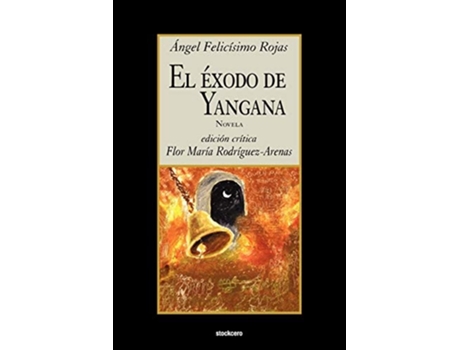 Livro El Exodo De Yangana De Angel F Rojas (espanhol)
