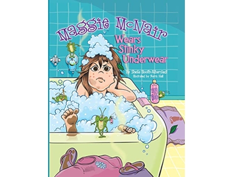 Livro Maggie McNair Wears Stinky Underwear de Sheila BoothAlberstadt (Inglês)
