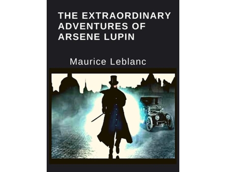 Livro The Extraordinary Adventures Of Arsene Lupin De Maurice Leblanc (inglês)
