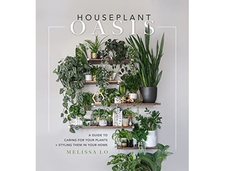 Livro Houseplant Oasis de Melissa Lo (Inglês - Capa Dura)